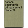 National Geographic Primary Ame 1 Reader 3 by Heinle
