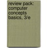 Review Pack: Computer Concepts Basics, 3/E by Course Technology