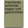 Rheinlands schönste Sagen und Geschichten by Heinrich Pröhle