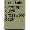 The  Daily Telegraph  Quick Crossword Book door The Daily Telegraph