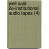 Well Said 2E-Institutional Audio Tapes (4) by Grant