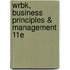 Wrbk, Business Principles & Management 11E