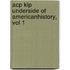 Acp Kip Underside Of Americanhistory, Vol 1