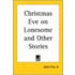 Christmas Eve on Lonesome and Other Stories