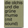 Die Olchis und die grüne Mumie (mit Sound) by Erhard Dietl