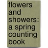 Flowers And Showers: A Spring Counting Book door Rebecca Fjelland Davis