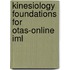 Kinesiology Foundations For Otas-Online Iml