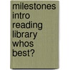 Milestones Intro Reading Library Whos Best? by Sullivan
