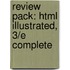 Review Pack: Html Illustrated, 3/E Complete