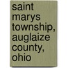 Saint Marys Township, Auglaize County, Ohio by Gregg