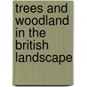 Trees and Woodland in the British Landscape by Oliver Rackham