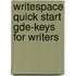 Writespace Quick Start Gde-Keys for Writers