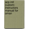 Acp Intl Custom: Instructors Manual For Oman door Wilber Smith