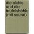Die Olchis und die Teufelshöhle (mit Sound)