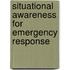 Situational Awareness for Emergency Response