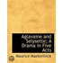 Aglavaine And Selysette; A Drama In Five Acts