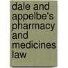 Dale and Appelbe's Pharmacy and Medicines Law by Gordon E. Appelbe