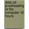 Data Cd Proofreading at the Computer 10 Hours by Norstrom