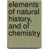 Elements of Natural History, and of Chemistry