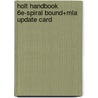 Holt Handbook 6E-Spiral Bound+Mla Update Card door Mandell