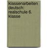 Klassenarbeiten Deutsch: Realschule 6. Klasse door Veronika Schachner