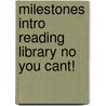 Milestones Intro Reading Library No You Cant! by Sullivan