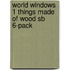 World Windows 1 Things Made Of Wood Sb 6-pack