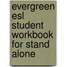 Evergreen Esl Student Workbook For Stand Alone door Fawcett