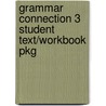 Grammar Connection 3 Student Text/Workbook Pkg by Sokolik