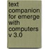 Text Companion for Emerge with Computers V 3.0