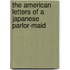 The American Letters of a Japanese Parlor-Maid