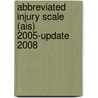 Abbreviated Injury Scale (Ais) 2005-Update 2008 by Aaam