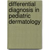 Differential Diagnosis in Pediatric Dermatology door Ernesto Bonifazi