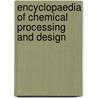 Encyclopaedia of Chemical Processing and Design door McKetta J. McKetta
