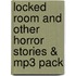 Locked Room And Other Horror Stories & Mp3 Pack