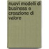 Nuovi Modelli Di Business E Creazione Di Valore