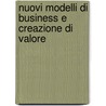 Nuovi Modelli Di Business E Creazione Di Valore door Lino Cinquini