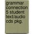 Grammar Connection 5 Student Text/Audio Cds Pkg.
