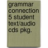 Grammar Connection 5 Student Text/Audio Cds Pkg. by Sokolik