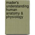 Mader's Understanding Human Anatomy & Physiology