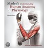 Mader's Understanding Human Anatomy & Physiology by Susannah N. Longenbaker