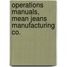 Operations Manuals, Mean Jeans Manufacturing Co. door Weeks