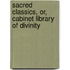 Sacred Classics, Or, Cabinet Library Of Divinity