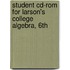 Student Cd-rom For Larson's College Algebra, 6th