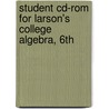 Student Cd-rom For Larson's College Algebra, 6th by Professor Ron Larson