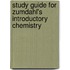 Study Guide for Zumdahl's Introductory Chemistry