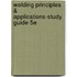 Welding Principles & Applications-Study Guide 5E