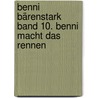 Benni Bärenstark Band 10. Benni macht das Rennen door Meyo