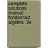 Complete Solutions Manual Forabstract Algebra  3E