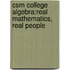 Csm College Algebra:Real Mathematics, Real People